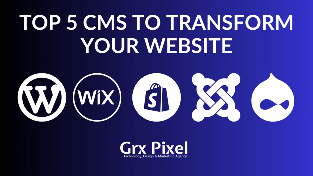 Unveiling the Power of Web Development: Top 5 CMS Platforms to Transform Your Website